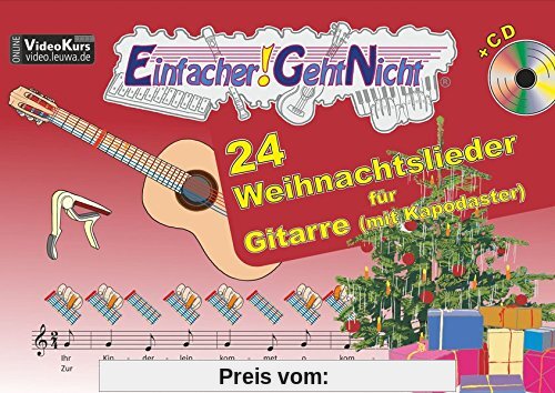 Einfacher!-Geht-Nicht: 24 Weihnachtslieder für Gitarre mit CD: Das besondere Notenheft für Anfänger